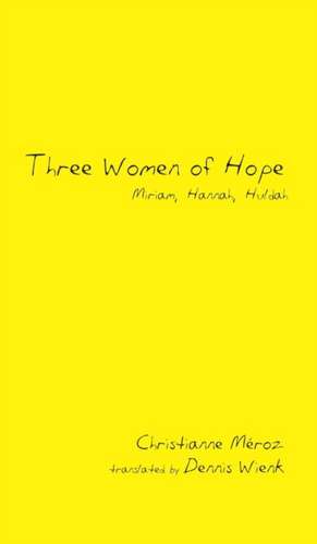 Three Women of Hope de Christianne Meroz