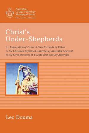 Christ's Under-Shepherds de Leo Douma