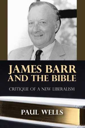 James Barr and the Bible de Paul Wells