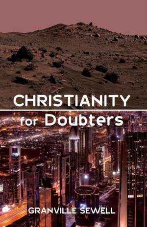 Christianity for Doubters de Edward Granville Sewell