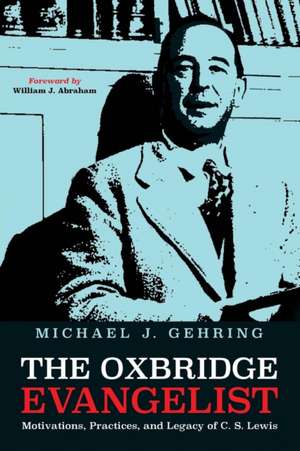 The Oxbridge Evangelist de Michael J. Gehring