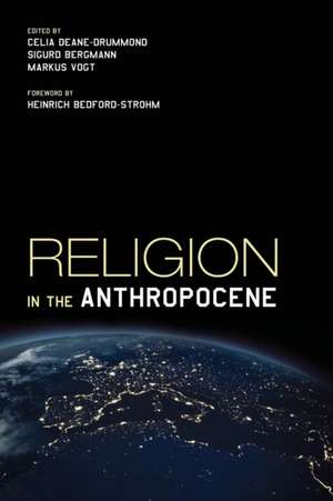 Religion in the Anthropocene de Sigurd Bergmann