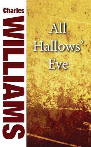 All Hallows' Eve de Charles Williams