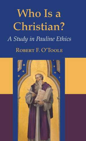 Who Is a Christian? de Robert F. S. J. O'Toole