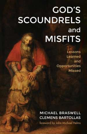 God's Scoundrels and Misfits de Michael Braswell