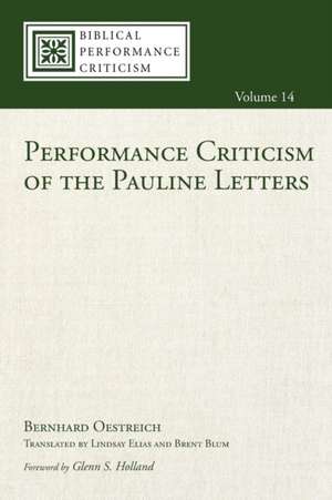 Performance Criticism of the Pauline Letters de Bernhard Oestreich