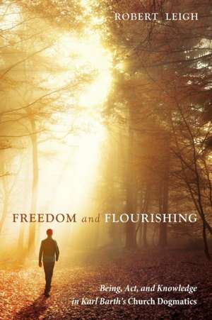 Freedom and Flourishing de Robert Leigh