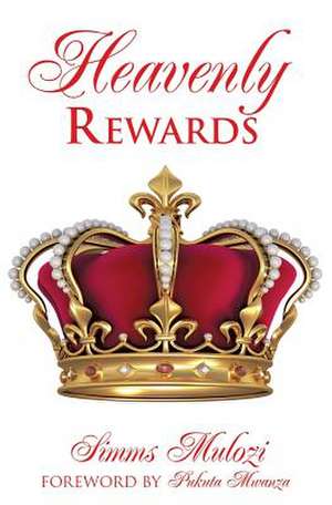 Heavenly Rewards de Simms Mulozi