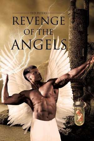 Revenge of the Angels de Ted Peters