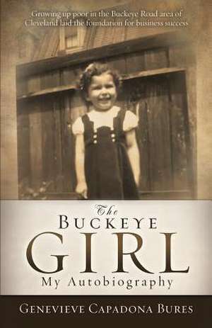 The Buckeye Girl de Genevieve Capadona Bures