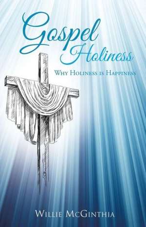 Gospel Holiness de Willie McGinthia