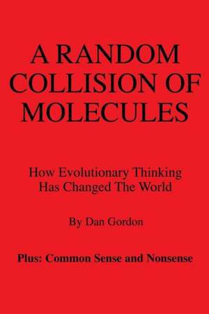 A Random Collision of Molecules de Dan Gordon