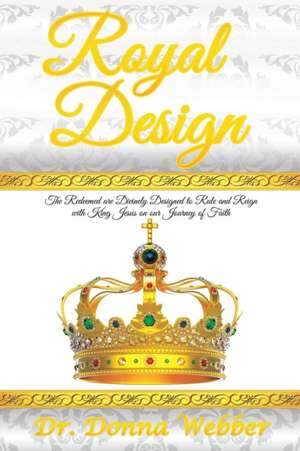 Royal Design de Dr Donna Webber