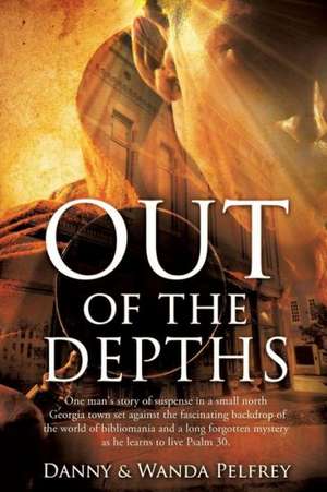 Out of the Depths de Danny &. Wanda Pelfrey