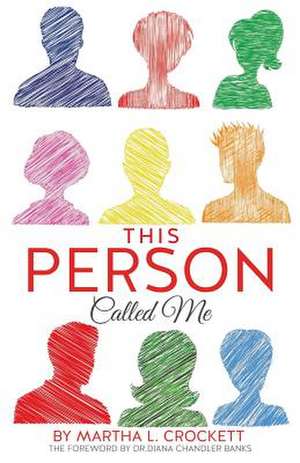 This Person Called Me de By Martha L. Crockett