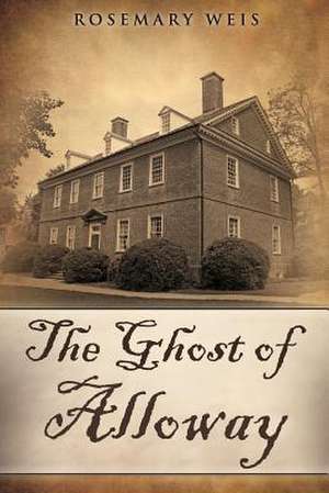 The Ghost of Alloway de Rosemary Weis