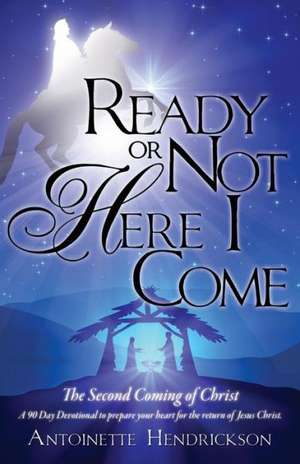 Ready or Not Here I Come! de Antoinette Hendrickson