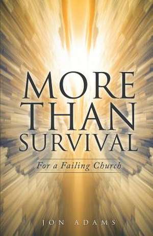 More Than Survival de Jon Adams