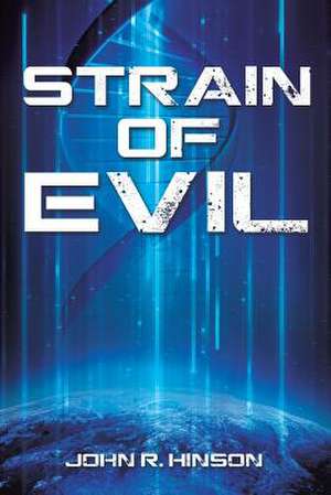 Strain of Evil de John R. Hinson