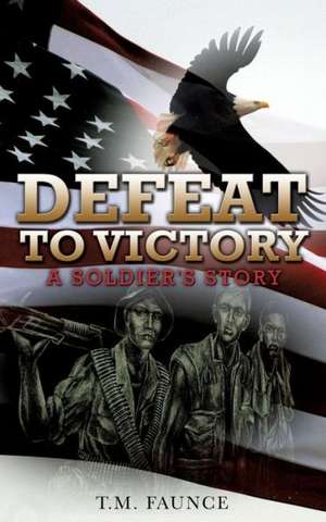 Defeat to Victory de T. M. Faunce