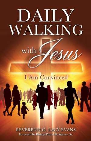 Daily Walking with Jesus de Reverend O. Lacy Evans