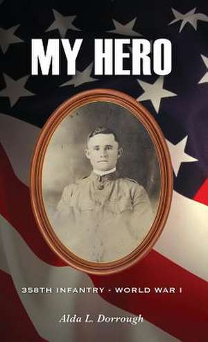 My Hero de Alda L. Dorrough