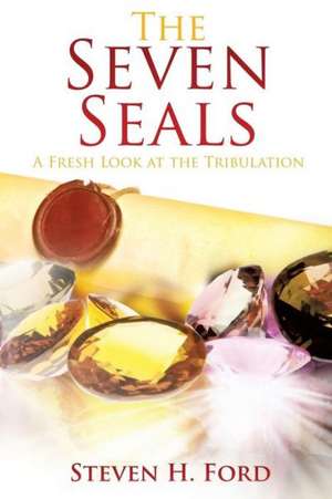 The Seven Seals de Steven H. Ford