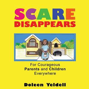 Scare Disappears de Doleen Yeldell