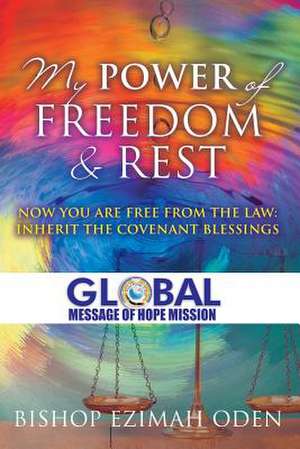 My Power of Freedom & Rest de Bishop Ezimah Oden