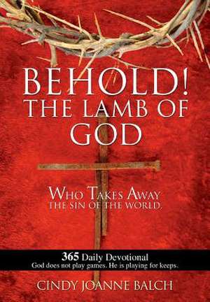 Behold! the Lamb of God de Cindy Joanne Balch