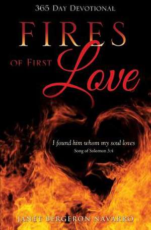 Fires of First Love de Janet Bergeron Navarro