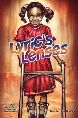 Lyric's Lenses de Toya Lorraine Gooden