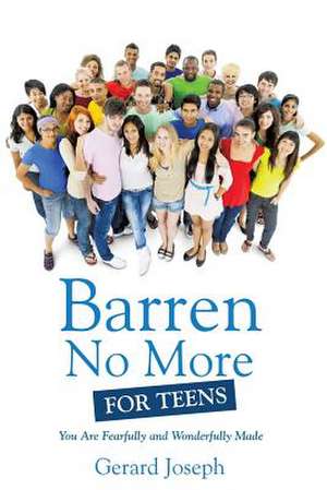 Barren No More for Teens de Gerard Joseph