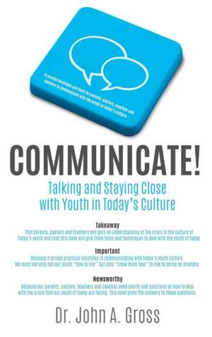 Communicate! de John A Gross