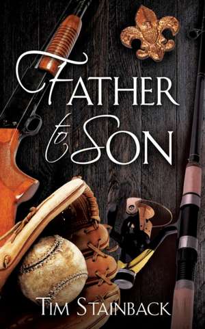 Father to Son de Tim Stainback