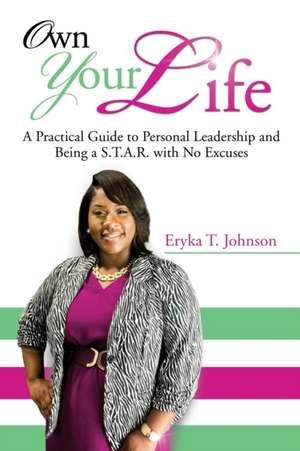 Own Your Life de Eryka T. Johnson