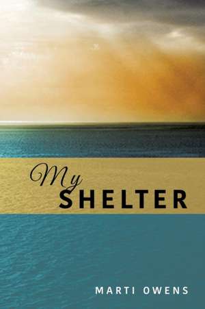 My Shelter de Marti Owens