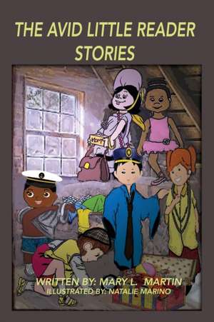 The Avid Little Reader Stories de Mary L. Martin