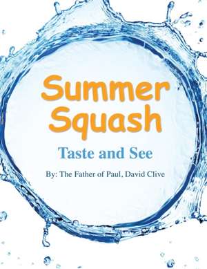 Summer Squash de The Father of Paul David Clive