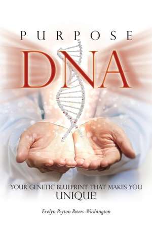 Purpose DNA de Evelyn Peyton Peters-Washington