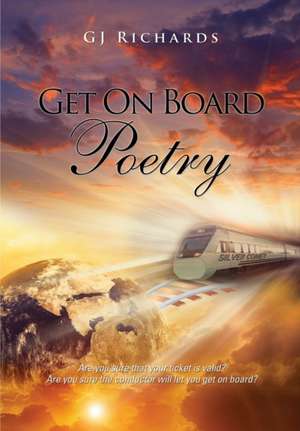 Get on Board Poetry de G. J. Richards