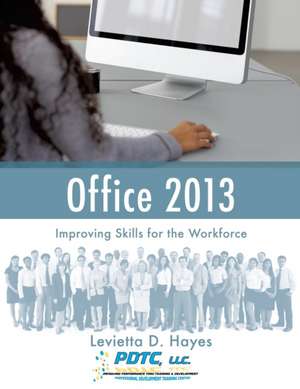 Office 2013 de Pdtc LLC - Levietta D Hayes