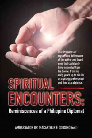 Spiritual Encounters de Corsino (Ret )., Ambassador Dr MacArthur