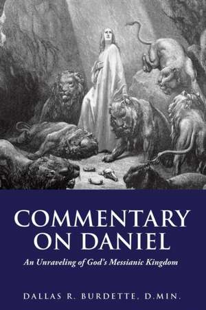 Commentary on Daniel de Dallas Burdette D. Min