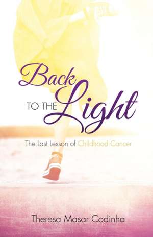 Back to the Light de Theresa Masar Codinha