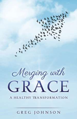 Merging with Grace de Greg Johnson