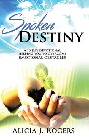 Spoken Destiny de Alicia J. Rogers