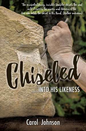Chiseled de Carol Johnson