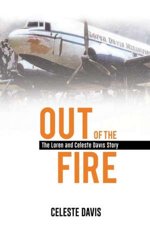 Out of the Fire de Celeste Davis