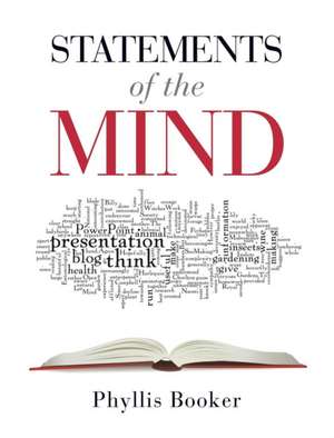 Statements of the Mind de Phyllis Booker